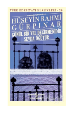 Gönül Bir Yel Değirmenidir Sevda Öğütür
