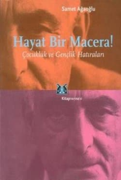 Hayat Bir Macera - Çocukluk ve Gençlik Anıları