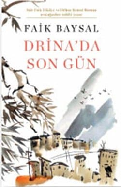 DRİNA'DA SON GÜN