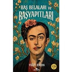 Baş Belaları ve Başyapıtları