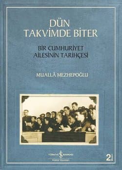 Dün Takvimde Biter – Bir Cumhuriyet Ailesinin Tarihçesi