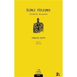 Ölümle Yüzleşmek - Felsefi Bir Soruşturma