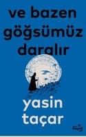 Ve Bazen Göğsümüz Daralır