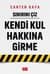 Sınırını Çiz Kendi Kul Hakkına Girme