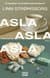 Asla, Asla, Asla