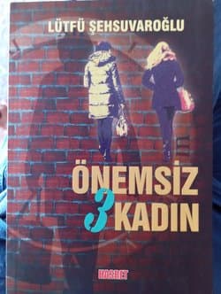 Önemsiz 3 Kadın