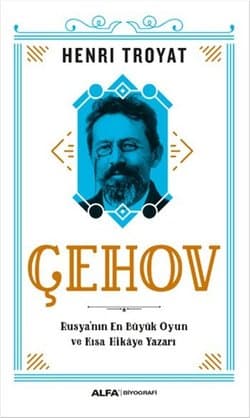 Çehov - Rusya'nın En Büyük Oyun ve Hikâye Yazarı