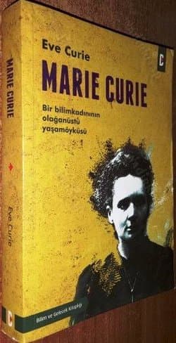 Marie Curie; Bir Bilimkadınının Olağanüstü Yaşamöyküsü