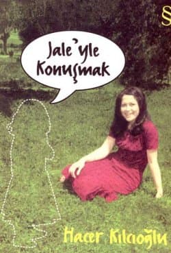 Jale`yle Konuşmak