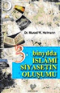 3 Binyılda İslami Siyasetin Oluşumu