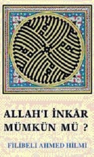 Allah'ı İnkar Mümkün Mü?