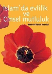 İslam`da Evlilik ve Cinsel Mutluluk