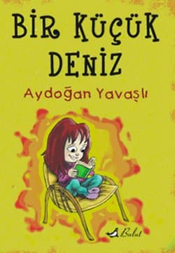 Bir Küçük Deniz (Düz Yazı)