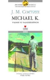 Michael K. Yaşamı ve Yaşadığı Dönem