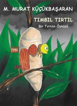 Tımbıl Tırtıl - Bir Tırtılın Öyküsü