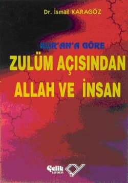 Kur`an`a Göre Zulüm Açısından Allah ve İnsan