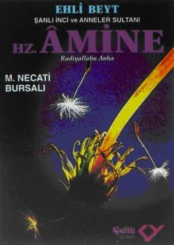 Hz. Âmine (R.A.) Şanlı İnci ve Anneler Sultanı