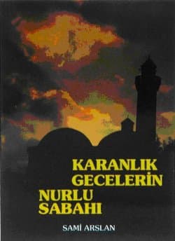 Karanlık Gecelerin Nurlu Sabahı