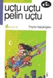 Uçtu Uçtu Pelin Uçtu