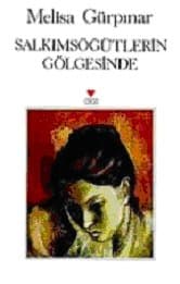 Salkımsöğütlerin Gölgesinde