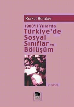 1980`li Yıllarda Türkiye`de Sosyal Sınıflar ve Bölüşüm