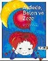 Aydede, Balon ve Zeze
