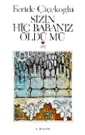 Sizin Hiç Babanız Öldü mü?