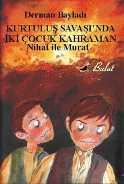 Kurtuluş Savaşı`nda iki Çocuk Kahraman