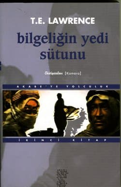 Bilgeliğin Yedi Sütunu 2 - Akabe'ye Yolculuk