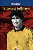 Futbolun Arka Bahçesi