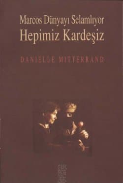 Marcos Dünyayı Selamlıyor- Hepimiz Kardeşiz