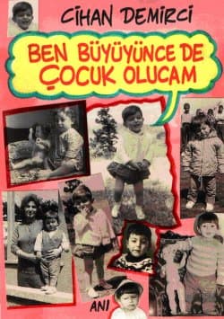 Ben Büyüyünce De Çocuk Olucam