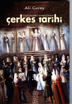 Sözcüklerin Tanıklığında Çerkes Tarihi