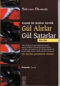 Kozmik Bir Senfoni Alevilik Gül Alırlar Gül Satarl