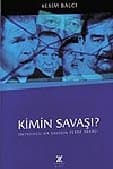 Kimin Savaşı? / Ortadoğu`da Savaşın Perde Arkası