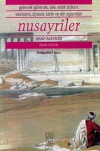 Nusayriler - Arap Aleviliği / Gelenek-Görenek, Aile, Etnik Köken, Ekonomi, Siyaset, Tarih ve Din Açısından
