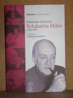 Felsefeden Edebiyata Selahattin Hilav 1928 - 2005