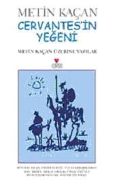 Cervantes`in Yeğeni Metin Kaçan