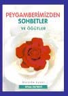 Peygamberimizden Sohbetler ve Öğütler