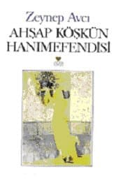 Ahşap Köşk`ün Hanımefendisi