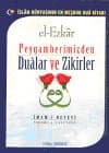 Paygamberimizden Dualar ve Zikirler