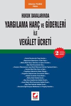 Hukuk Davalarında Yargılama Harç ve Giderleri İle Vekalet Ücreti