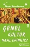 Genel kültür nasıl edinilir?