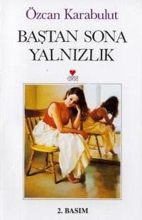 Baştan Sona Yalnızlık