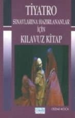 Tiyatro Sınavlarına Hazırlananlar İçin Kılavuz Kitap