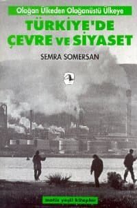 Türkiye`de Çevre ve Siyaset