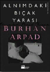 Alnımdaki Bıçak Yarası
