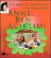 Anne, Ben Acıktım!