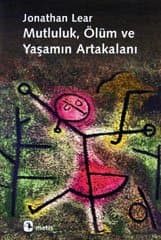 Mutluluk, Ölüm ve Yaşamın Artakalanı