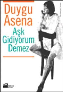 Aşk Gidiyorum Demez